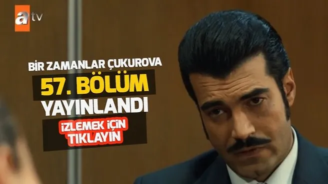 bir zamanlar cukurova 57 son bolum kesintisiz tek parca full video izle atv youtube ahaber video izle