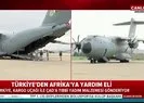 Son dakika: Türkiye'den Afrika'ya yardım eli |Video