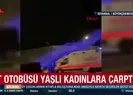 İETT otobüsü yaşlı kadınlara çarptı