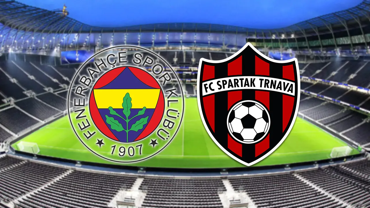 Fenerbahçe - Spartak Trnava maçı hangi kanalda canlı yayınlanacak? FB Trnava karşılaşması saat kaçta ve ne zaman?