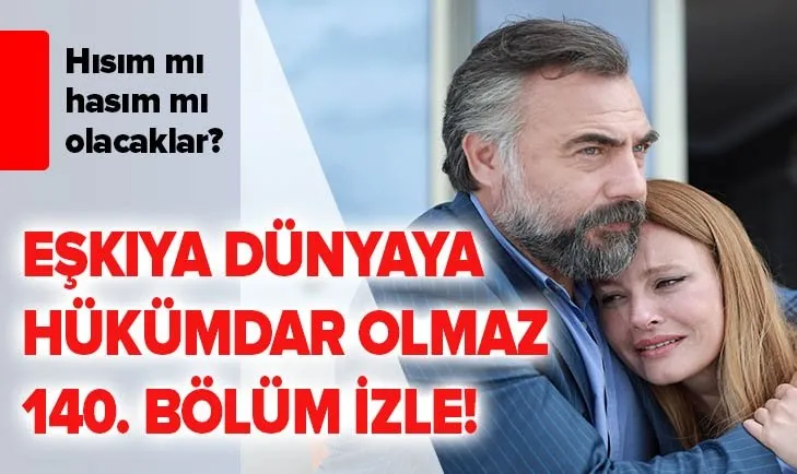 edho 140 bolum izle eskiya dunyaya
