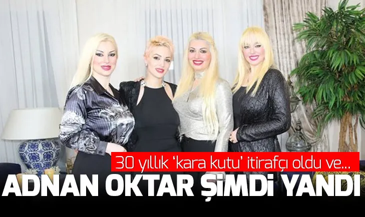 Adnan Oktar’ın 30 yıllık kara kutusu Ece Koç itirafçı oldu