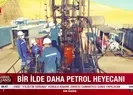 Bir ilde daha petrol heyecanı
