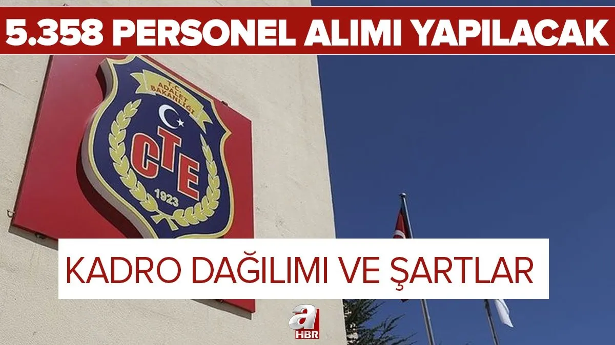 adalet bakanligi cte 5 358 personel
