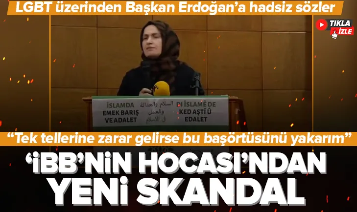 İBBnin hocası Fatma Yavuzdan skandal sözler