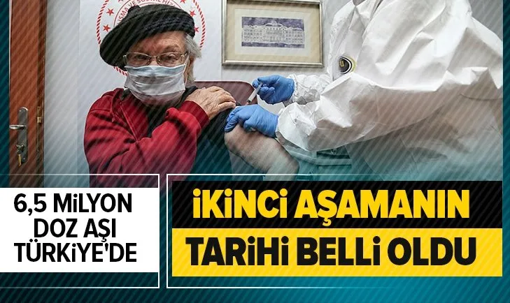 6,5 milyon doz aşı Türkiye’ye geldi! Peki aşılarda ikinci aşama ne zaman başlayacak?