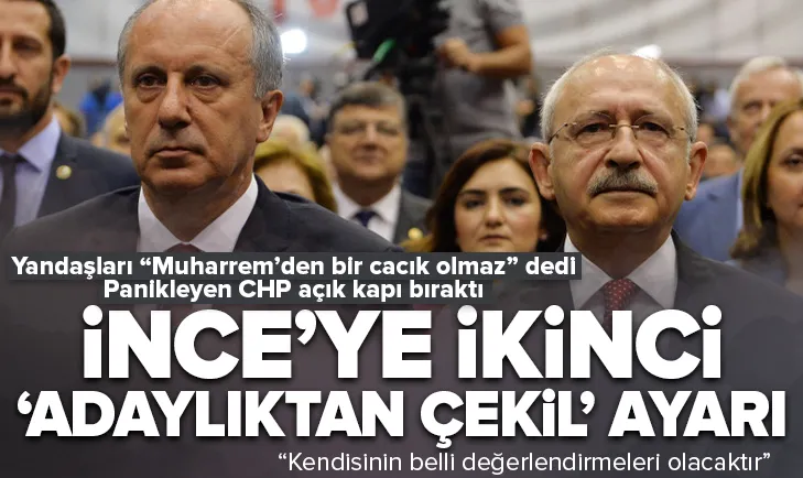 CHPden Muharrem İnce açıklaması! Açık kapı...