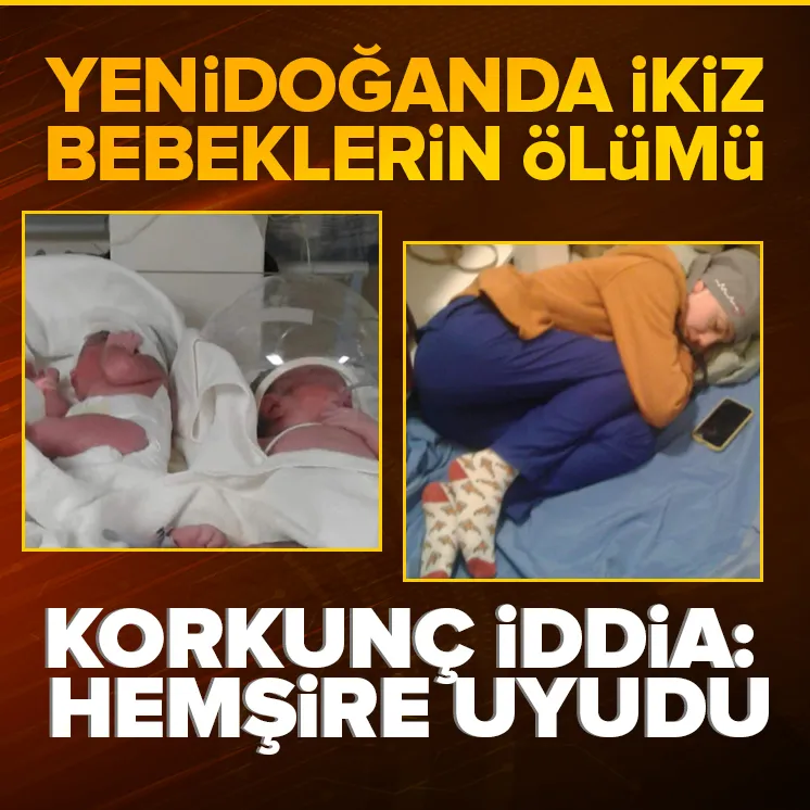 Yenidoğanda ikiz bebeklerin ölümü!
