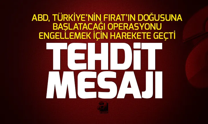 ABD, teröristlere kalkan olmayı sürdürüyor! ABDden Fıratın doğusu için tehdit mesajı