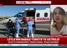 Leyla tüm süreci A Haber’e anlattı