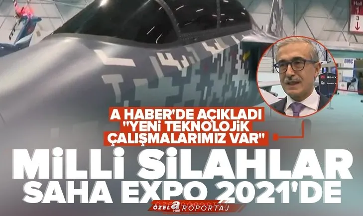 Savunma Sanayii Başkanı İsmail Demir A Haber’de açıkladı: EYP’lere karşı yeni teknolojik çalışmalarımız var