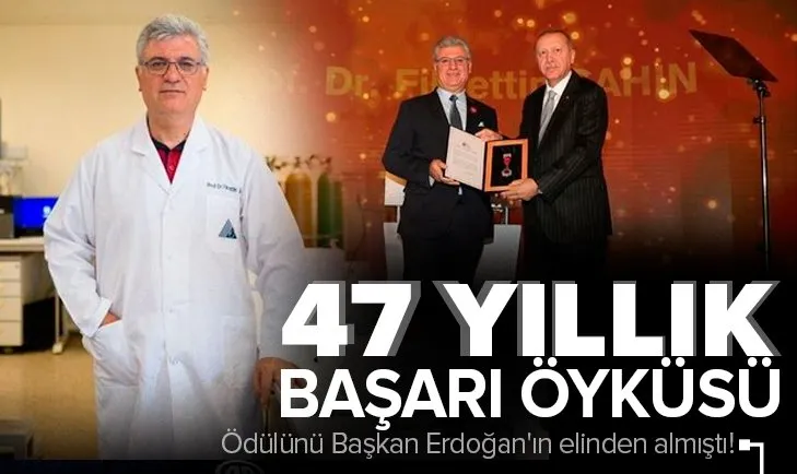 Prof. Dr. Fikrettin Şahin'in 47 yıllık örnek başarı öyküsü! Ödülünü Başkan Erdoğan'ın elinden almıştı!