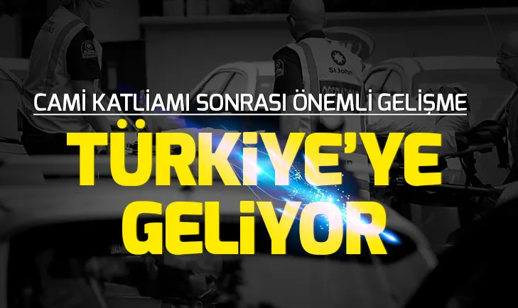 Türkiye’ye geliyor! Cami katliamı sonrası önemli gelişme