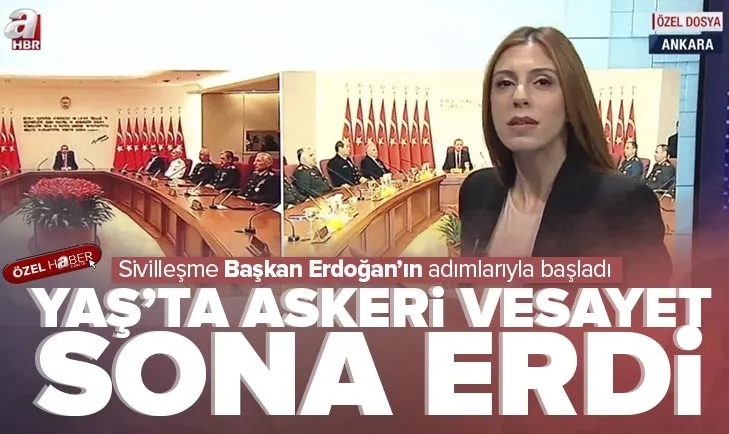 YAŞta askeri vesayet nasıl sona erdi?