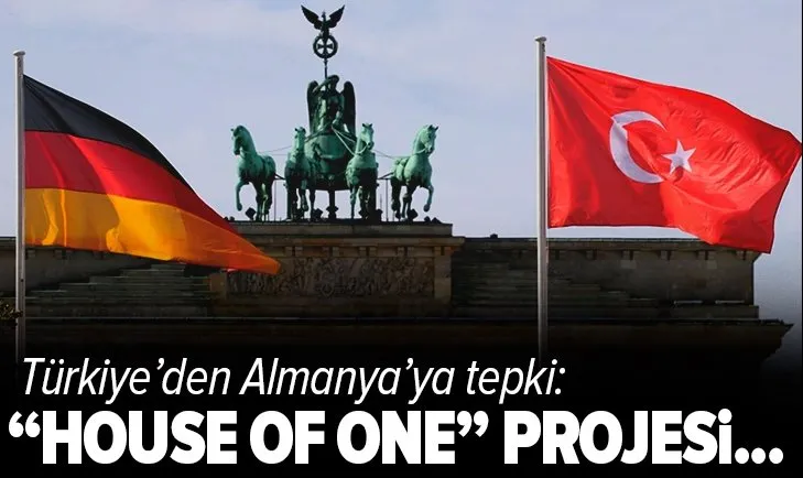 SON DAKİKA | Dışişleri Bakanlığından Almanya’ya FETÖ tepkisi: “House of One” projesi...