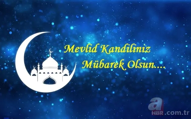 Resimli Mevlid Kandili mesajları ile sevdiklerinizi unutmayın! En özel yazılı, sözlü, resimli Mevlid Kandili mesajları 1