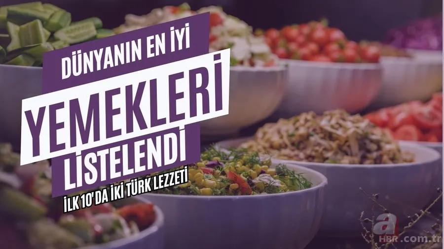 Dünyanın en iyi yemekleri açıklandı! Türkiye’den iki lezzet ilk 10’da 1