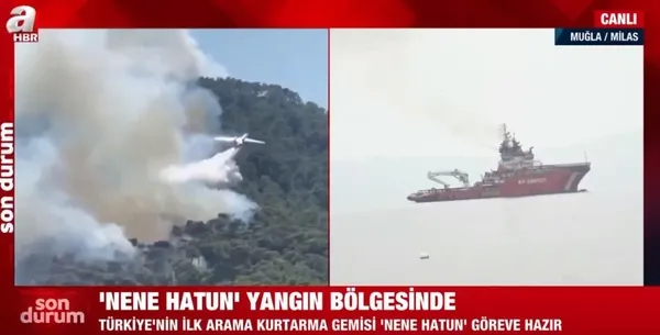 ‘Nene Hatun’ yangın bölgesinde!