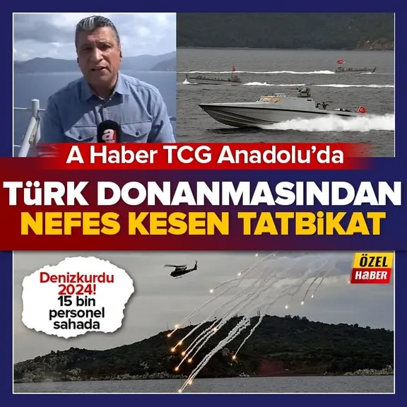 Türk donanması sahaya indi! Denizkurdu 2024 tatbikatı nefes kesiyor! A Haber ekipleri TCG Anadolu’da...