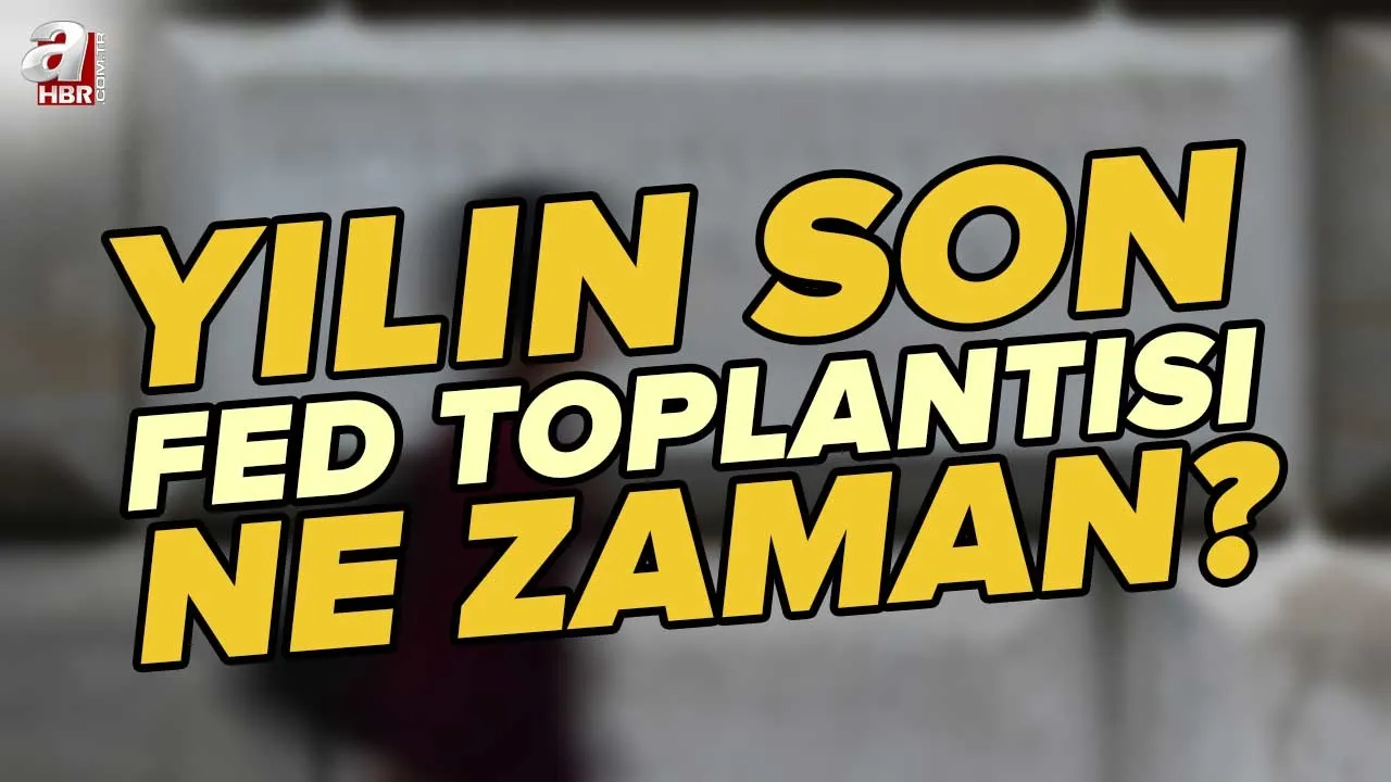 FED faiz kararı ne zaman? Aralık FED faiz toplantısı hangi tarihte, saat kaçta? FED 2022 ARALIK TOPLANTI TAKVİMİ