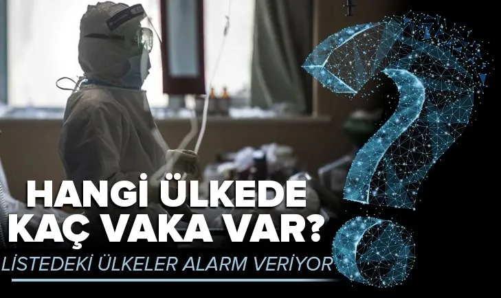 Dünya genelinde vaka sayısı 135 milyonu aştı! Listedeki tüm ülkeler alarm veriyor! Hangi ülkede kaç vaka var?