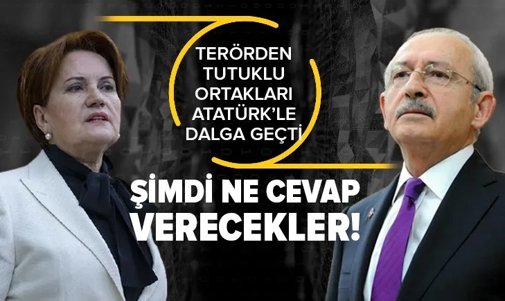 Terörden tutuklu Selahattin Demirtaş Mustafa Kemal Atatürk'ün sözüyle dalga geçti! Gözler CHP ve İYİ Parti'de