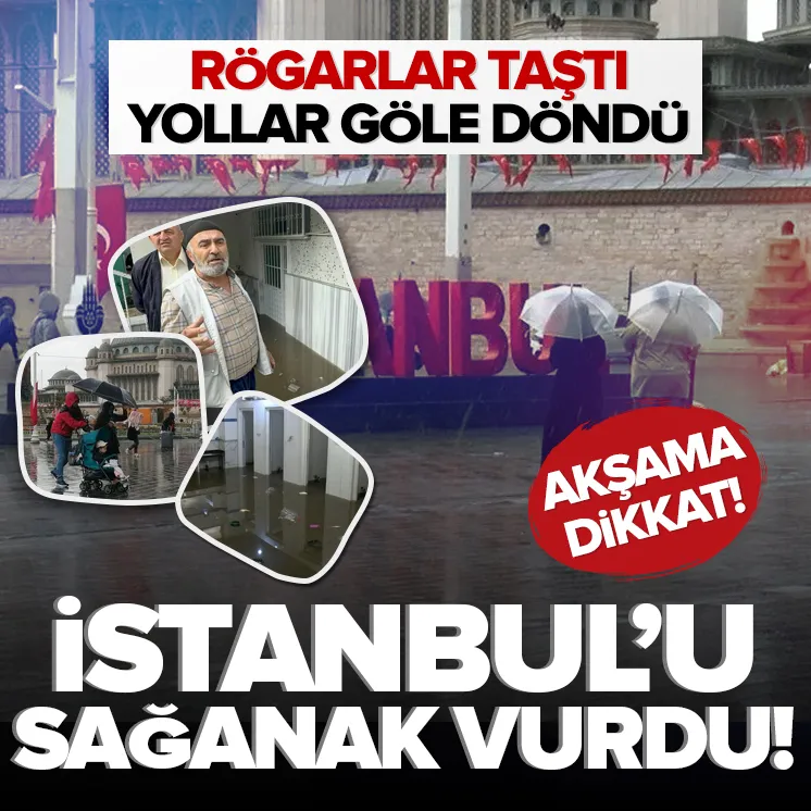 İstanbul sağanak yağışa teslim