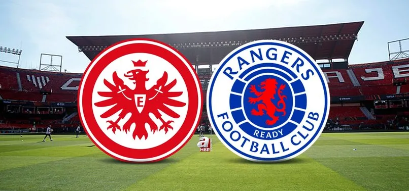 UEFA Avrupa Ligi finali ne zaman? 2022 Eintracht Frankfurt - Rangers maçı ne zaman, saat kaçta, hangi kanalda?