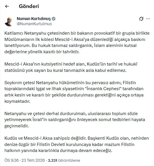 turkiyeden-pes-pese-israilli-bakanin-mescid-i-aksa-baskinina-tepki-saygisizligi-lanetliyoruz-1784833553971.jpg TBMM Başkanı Numan Kurtulmuş'un Mescid-i Aksa baskınına ilişkin paylaşımı (Görsel: A Haber ekran görüntüsü)