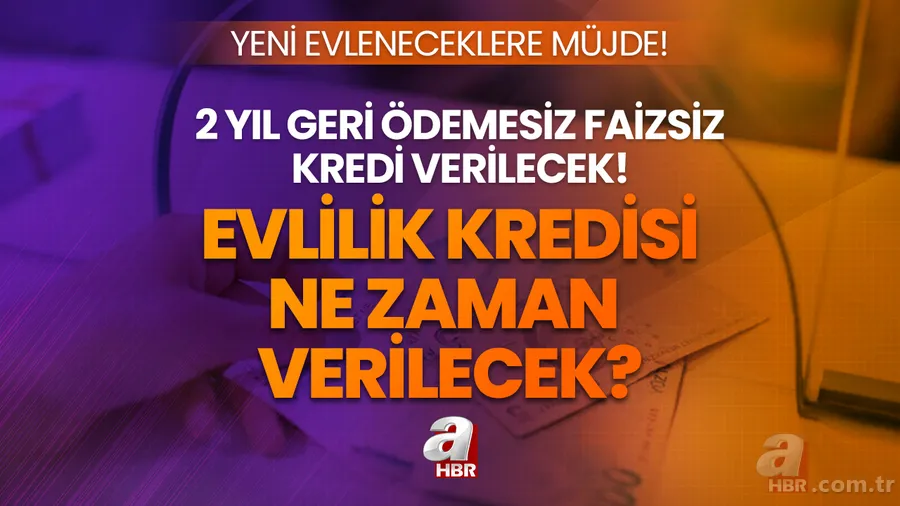 2023 Ağustos evlilik kredisi başvuruları başladı mı? Evlilik kredisi ne zaman açıklanacak? Evleneceklere 150 bin TL faizsiz kredi müjdesi! 1