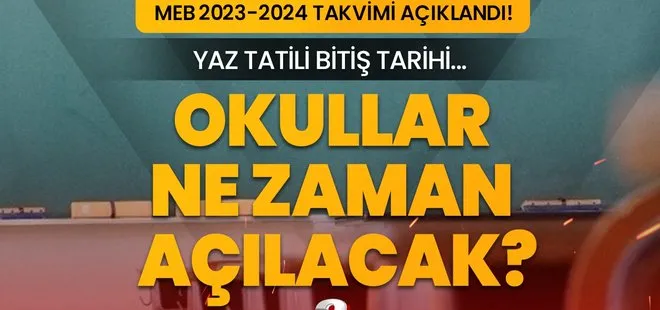 Yaz tatili ne zaman bitiyor? Okullar ne zaman açılacak, kaç gün kaldı? MEB 2023-2024 eğitim takvimi!