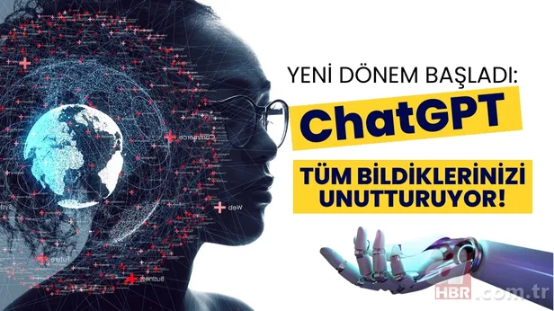 ChatGPT tüm bildiklerinizi unutturuyor! Yeni dönem başladı: Artık daha kolay 1