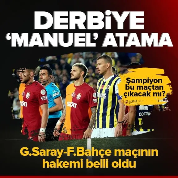 Galatasaray-Fenerbahçe maçını yönetecek hakem belli oldu | Süper Lig’de 37. hafta maçlarının hakemleri