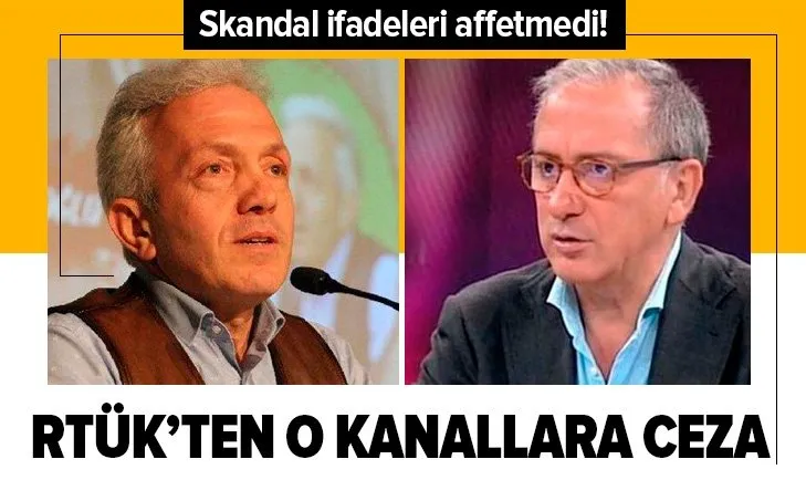 Son dakika: RTÜK'ten FOX TV, Habertürk ve Akit TV'ye ceza! Tepki çeken ifadeler affedilmedi