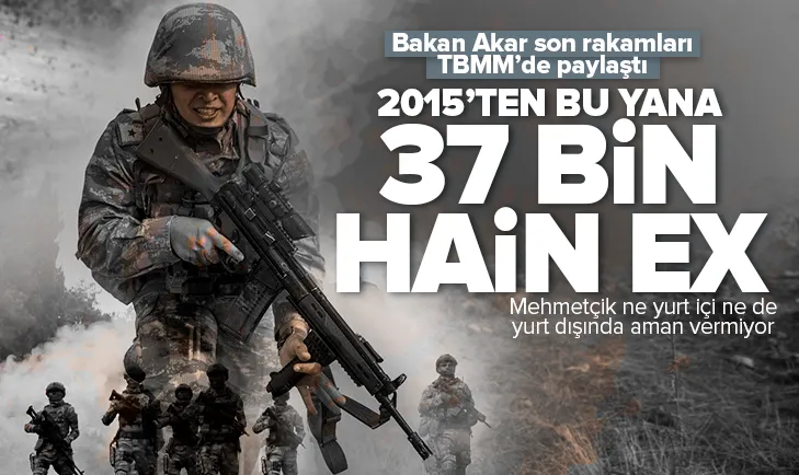 2015’ten bu yana 37 bin terörist öldürüldü