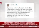 Trumptan flaş Güvenli Bölge açıklaması