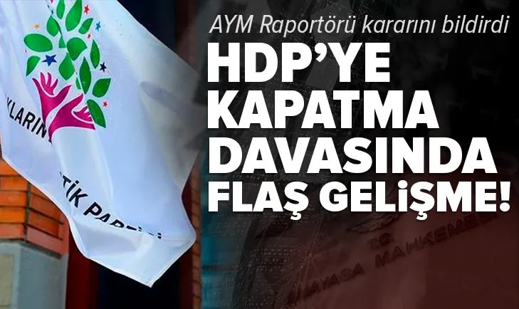Son dakika: HDP'ye kapatma davasında flaş gelişme! İlk incelemeyi tamamlayan AYM Raportörü davanın kabulünü talep etti