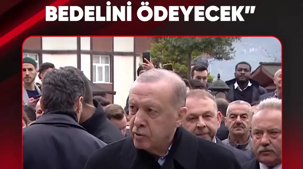 "İSRAİL BUNUN BEDELİNİ ÖDEYECEK"