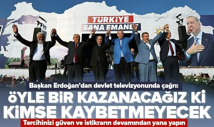 Başkan Erdoğan TRT’de propaganda konuşmasını yaptı: Öyle bir kazanacağız ki bu ülkenin hiçbir ferdi kaybetmeyecek!