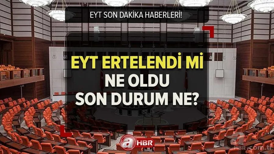 EYT ertelendi mi, hangi tarihte çıkacak? 13 ŞUBAT EYT son durum ne? 2023 SSK,BAĞ-KUR emeklilik başvuruları ne zaman? 1