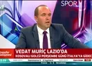 Vedat Muriç Lazioda! İtalyaya gideceği tarih belli oldu