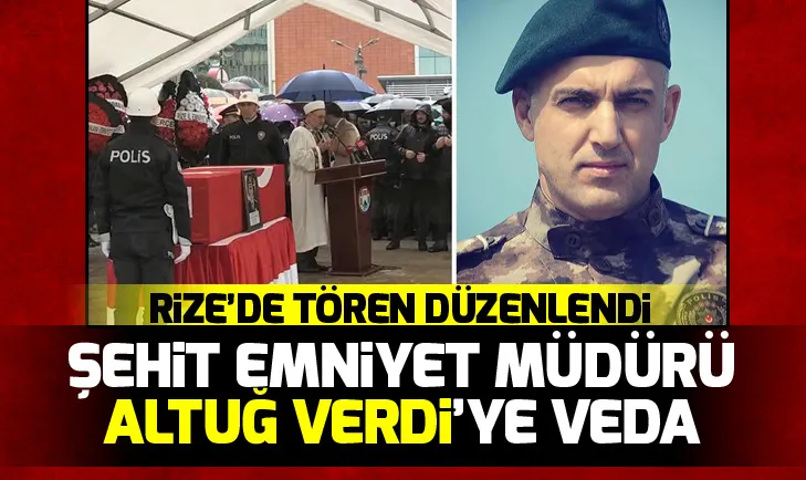 Şehit Emniyet Müdürü Altuğ Verdi için tören düzenlendi