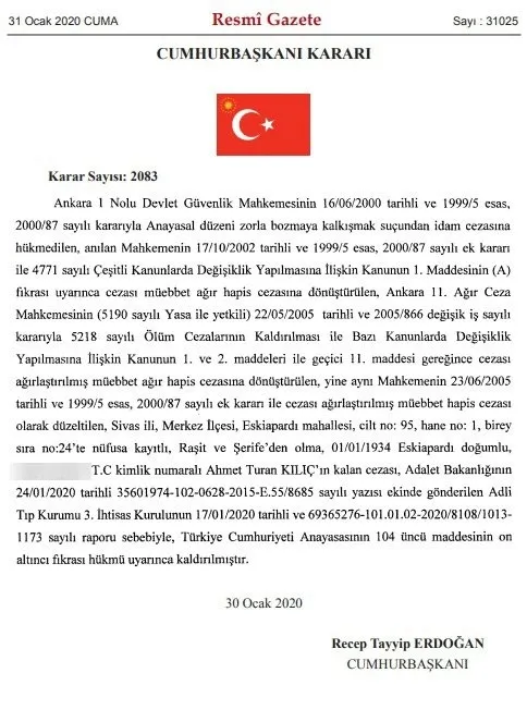 Başkan Erdoğan, ağırlaştırılmış müebbet hapis cezası bulunan Ahmet Turan Kılıç’ın cezasını kaldırdı