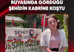 RÜYASINDA GÖRDÜĞÜ ŞEHİDİN KABRİNE KOŞTU