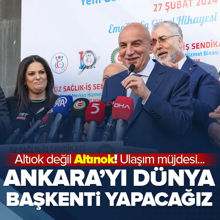 Ankarayı dünya başkenti yapacağız