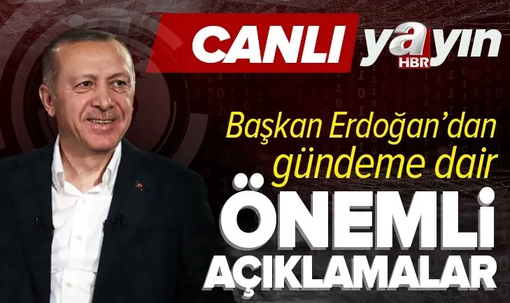 SON DAKİKA: Başkan Erdoğan’dan flaş açıklamalar