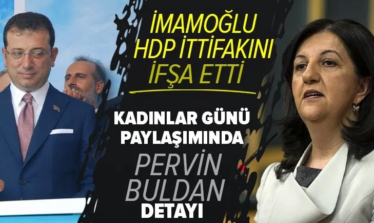 CHP’li İstanbul Büyükşehir Belediye Başkanı Ekrem İmamoğlu Kadınlar Günü mesajıyla CHP, İYİ Parti ve HDP ittifakını ifşa etti!