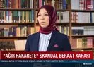 Ağır hakarete skandal beraat kararı