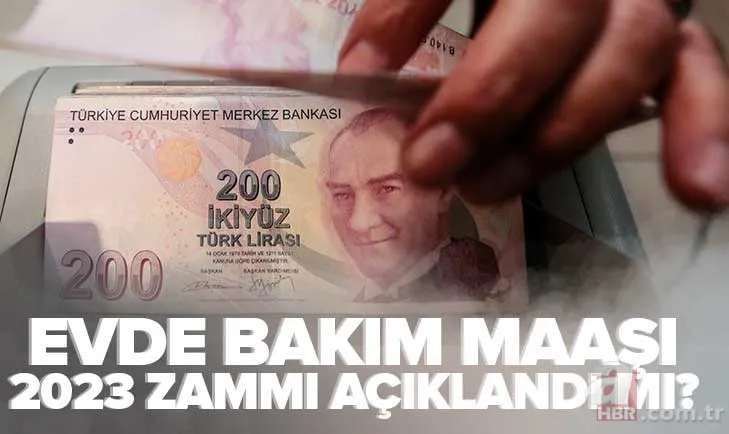 Evde bakım maaşı 2023 Ocak zammı açıklandı mı? Evde bakım parası ne kadar, kaç TL oldu? SON GELİŞMELER... 1