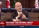 İçişleri Bakanı Süleyman Soylu’dan flaş açıklamalar